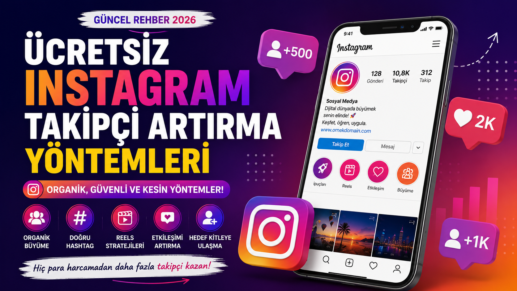 Ücretsiz Instagram Takipçi Artırma Yöntemleri (2026 Güncel Rehber)