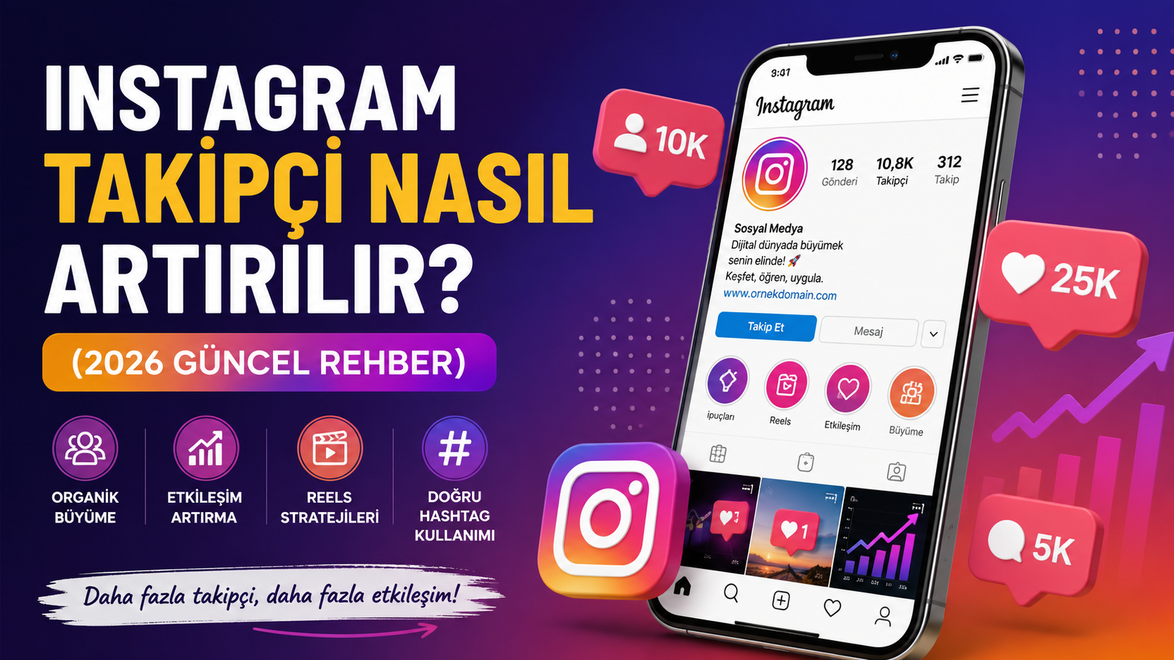 Instagram Takipçi Nasıl Artırılır? (2026 Güncel Rehber)